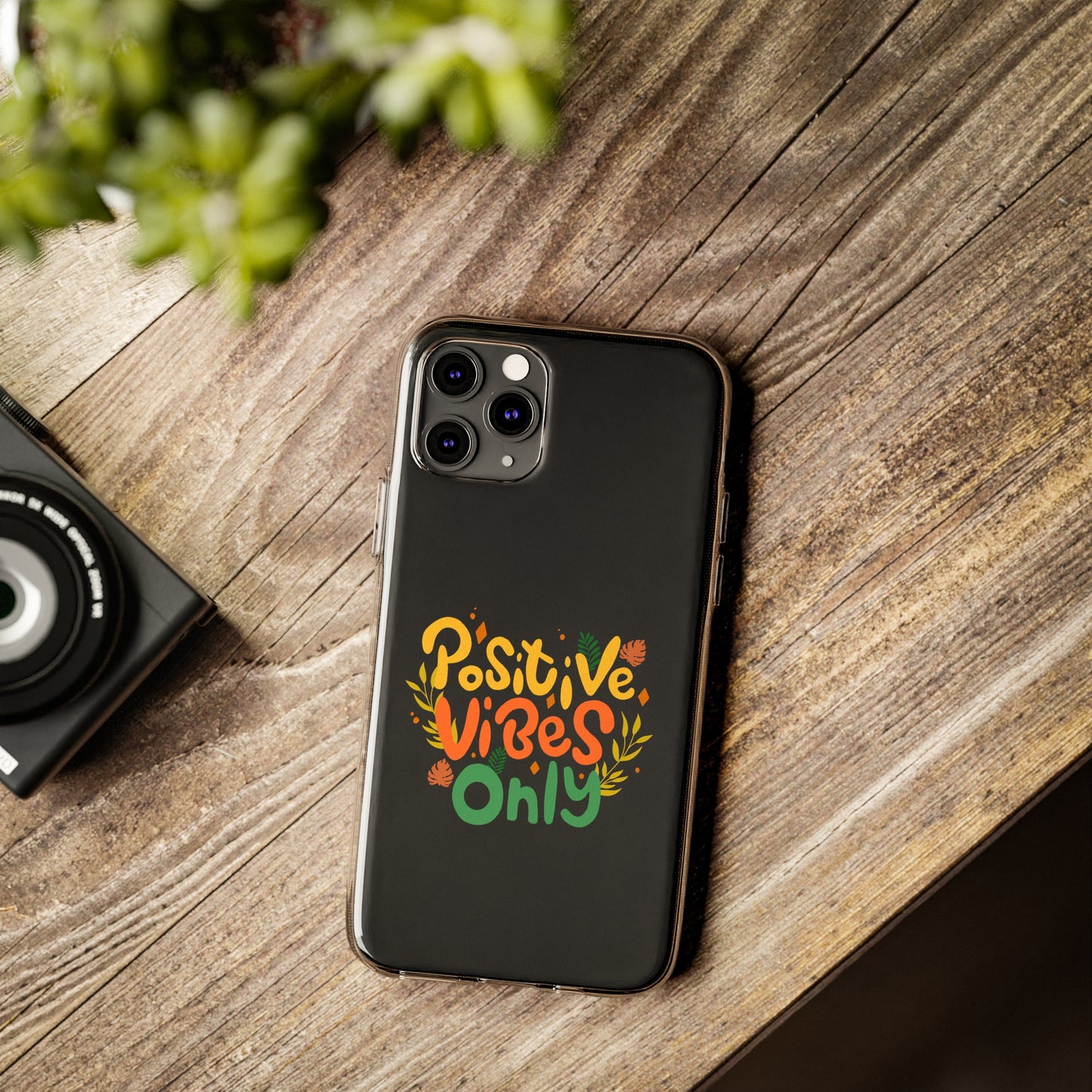 Positive Vibes Only Soft Phone Cases