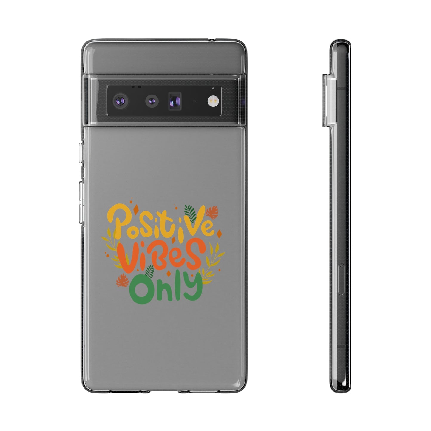 Positive Vibes Only Soft Phone Cases