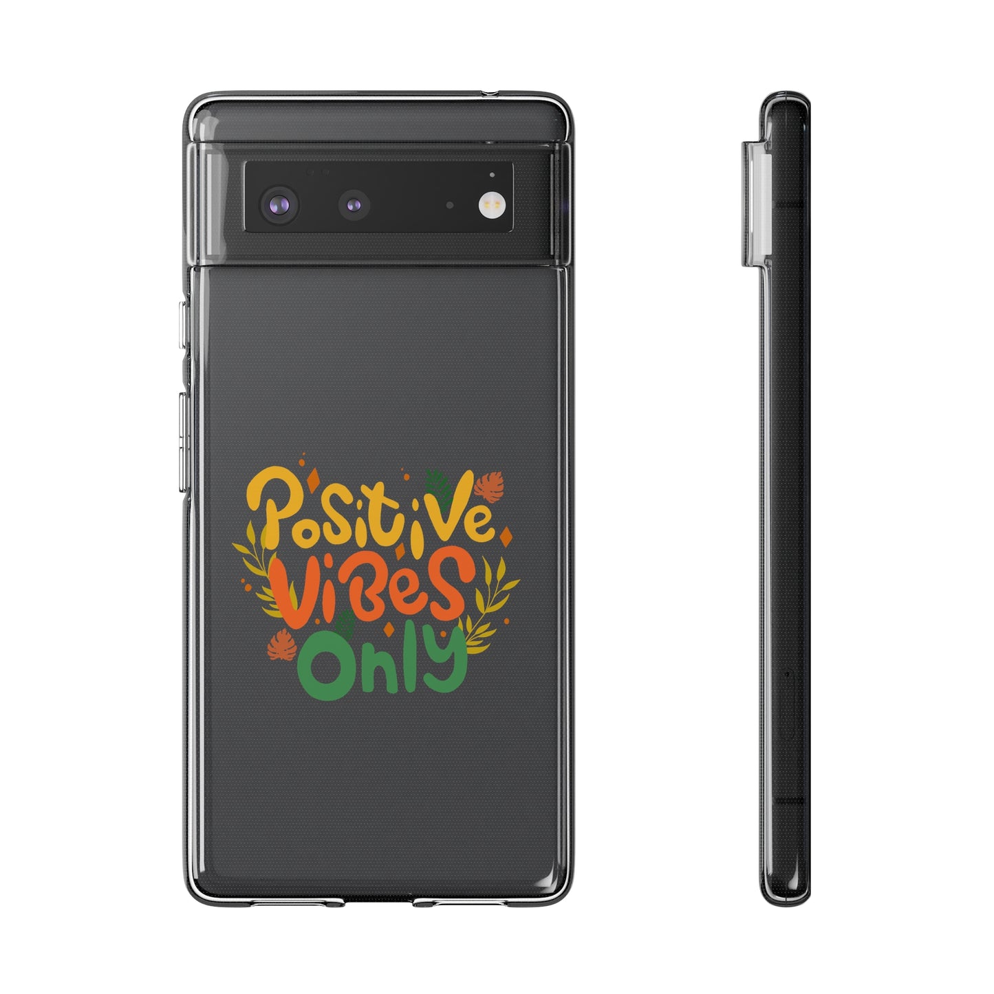 Positive Vibes Only Soft Phone Cases