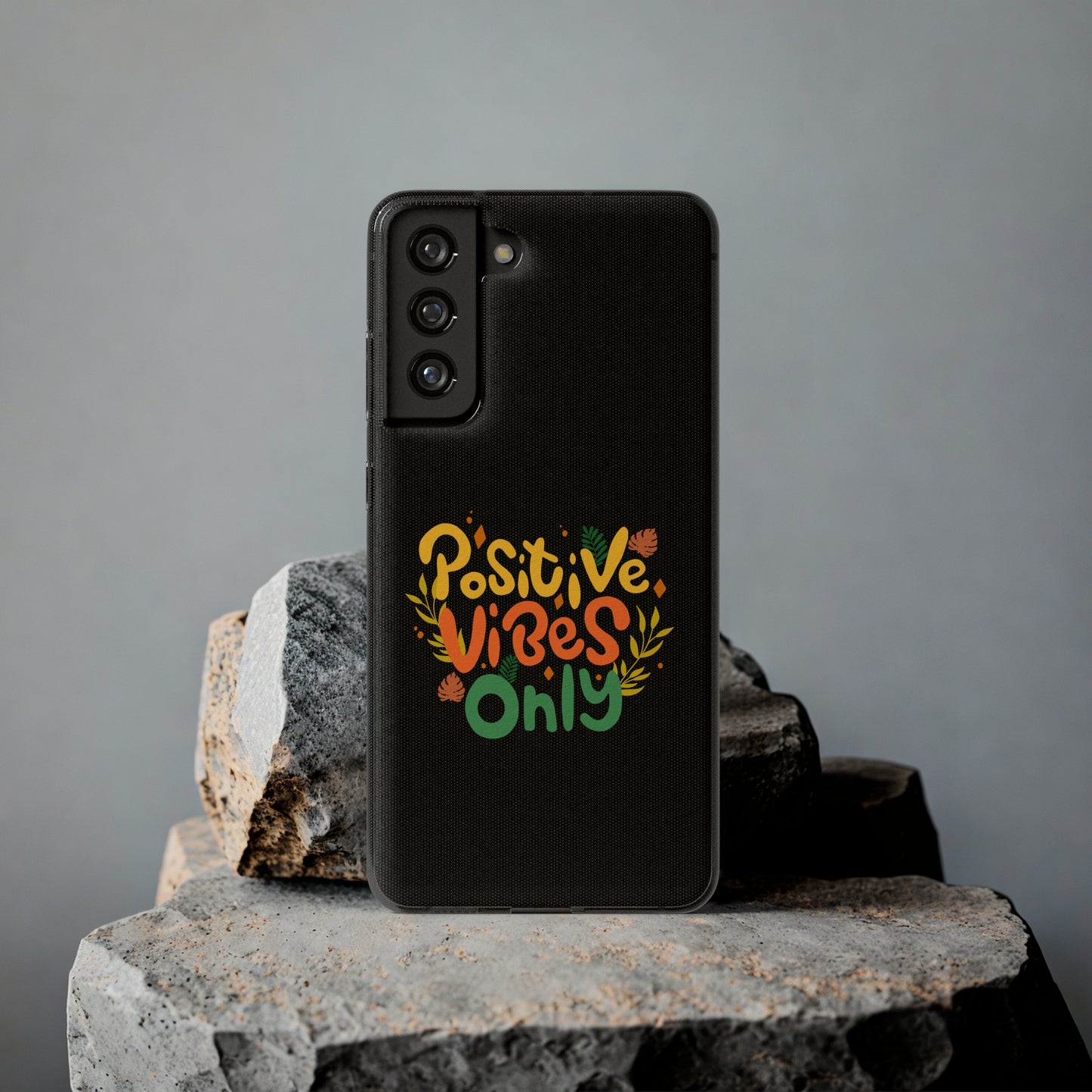 Positive Vibes Only Soft Phone Cases