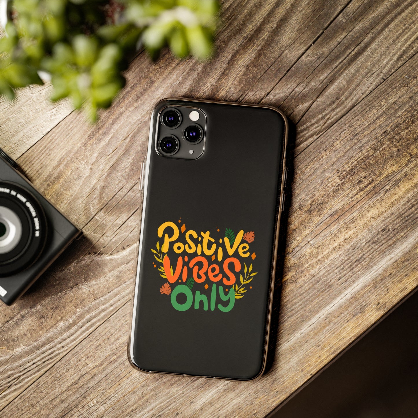 Positive Vibes Only Soft Phone Cases