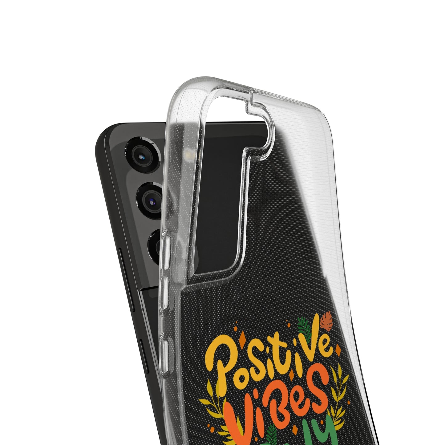 Positive Vibes Only Soft Phone Cases