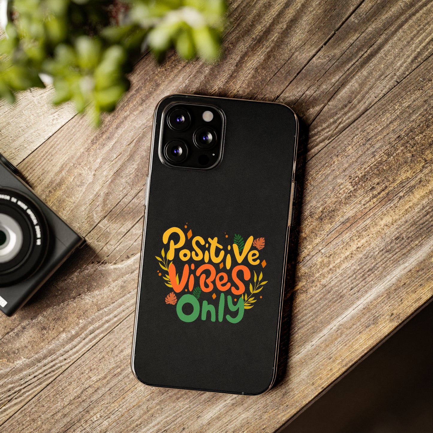 Positive Vibes Only Soft Phone Cases