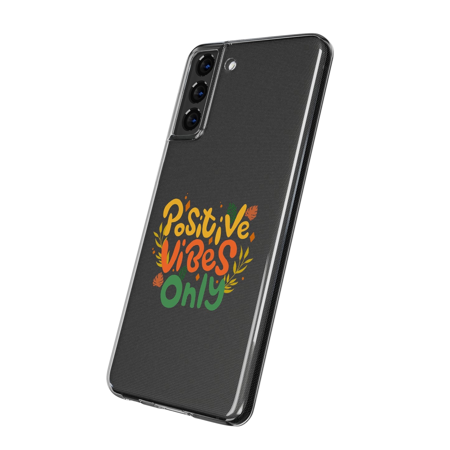 Positive Vibes Only Soft Phone Cases