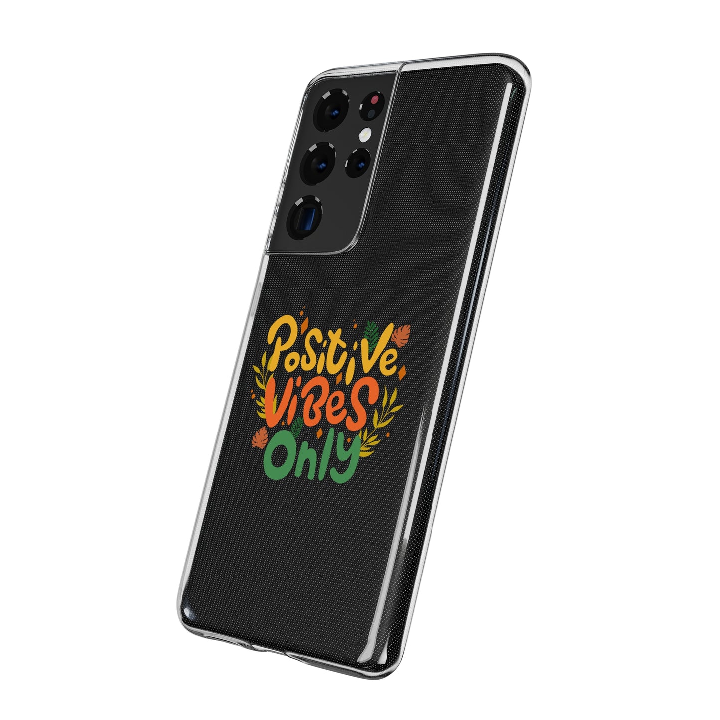 Positive Vibes Only Soft Phone Cases