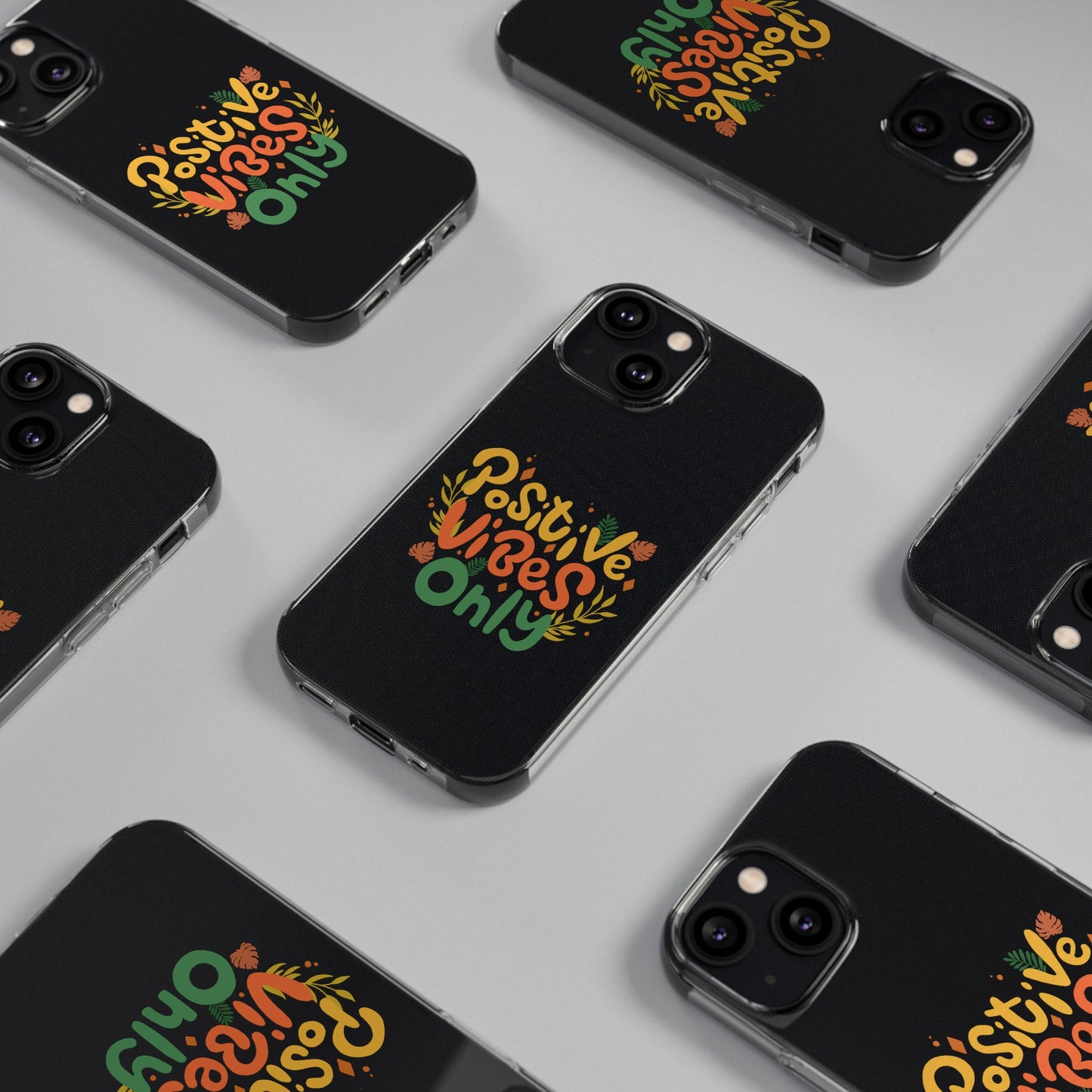 Positive Vibes Only Soft Phone Cases