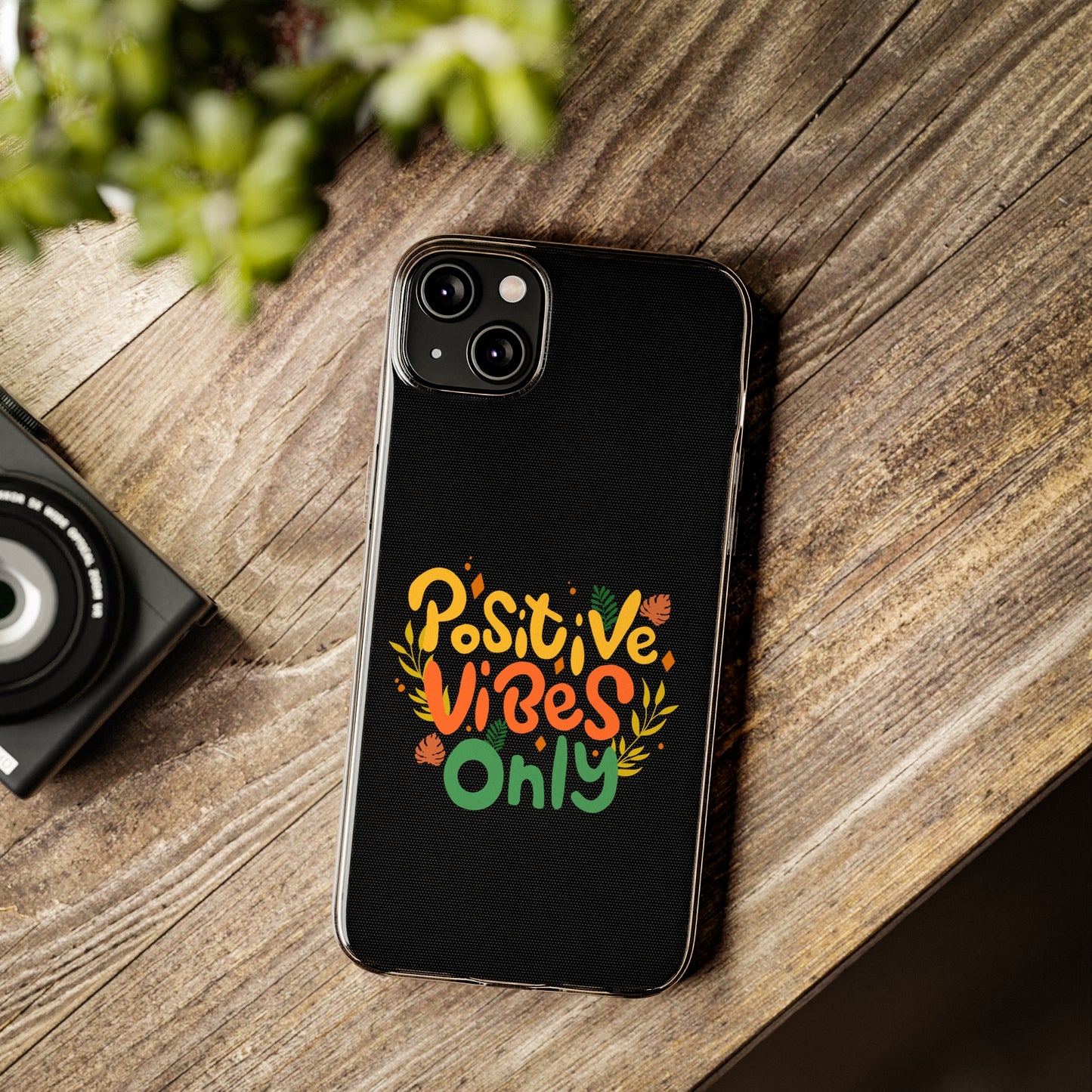 Positive Vibes Only Soft Phone Cases