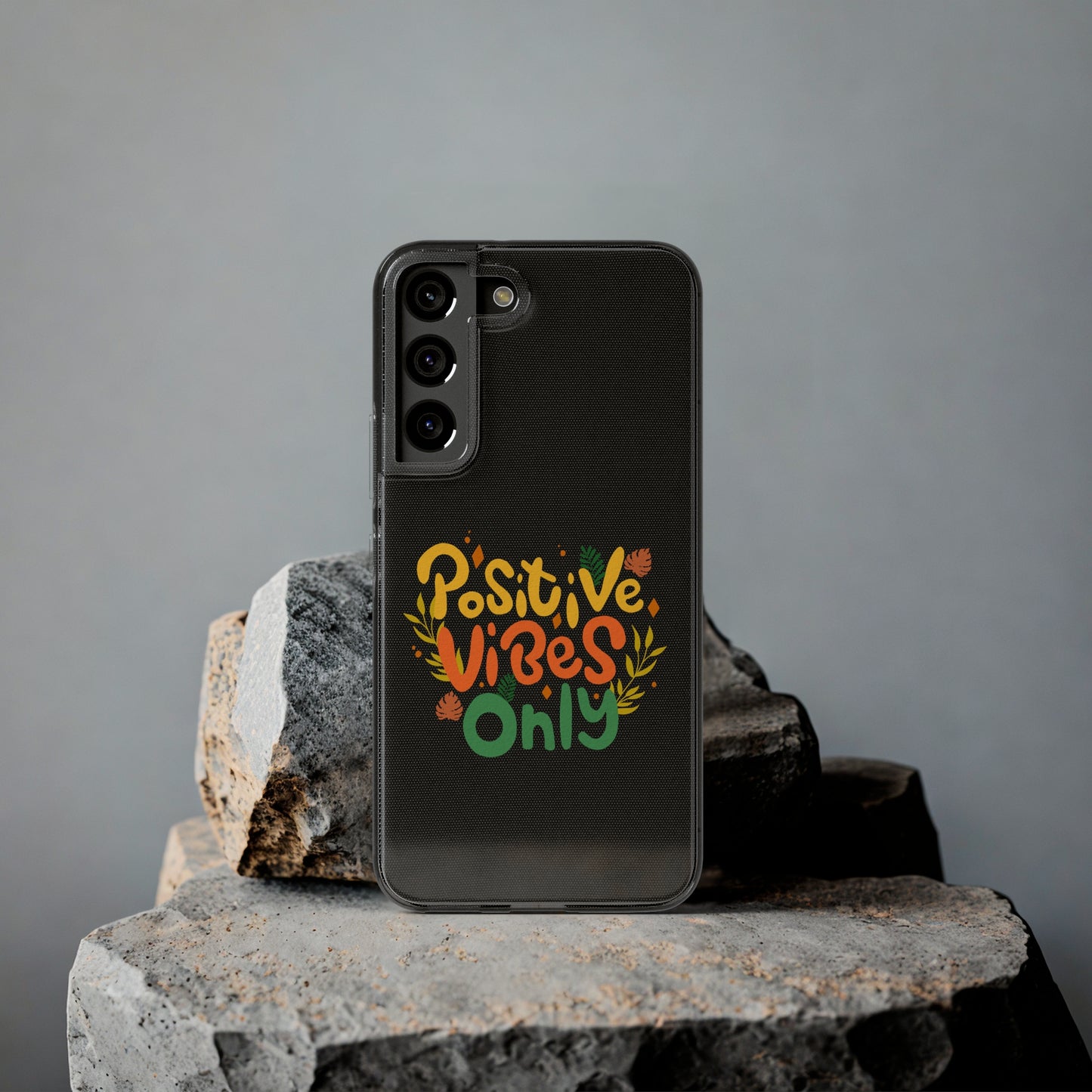 Positive Vibes Only Soft Phone Cases