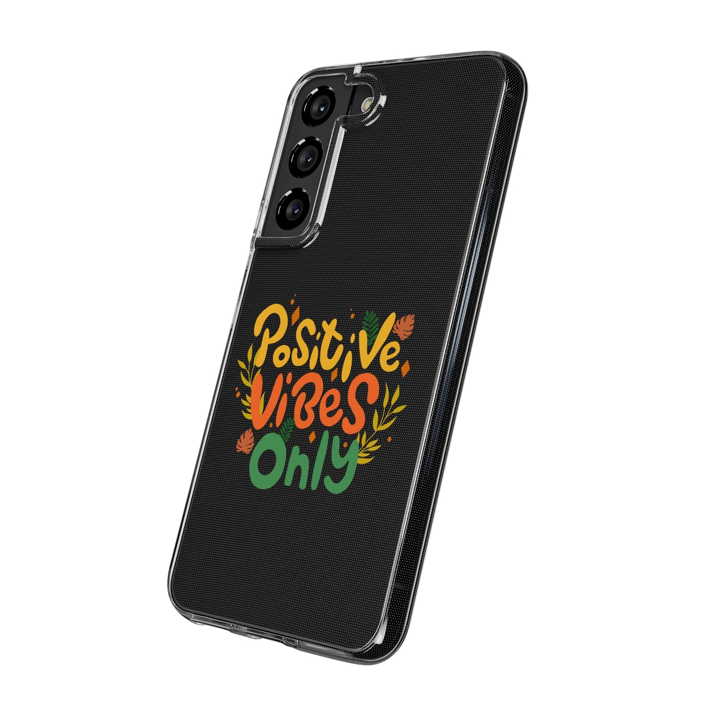 Positive Vibes Only Soft Phone Cases