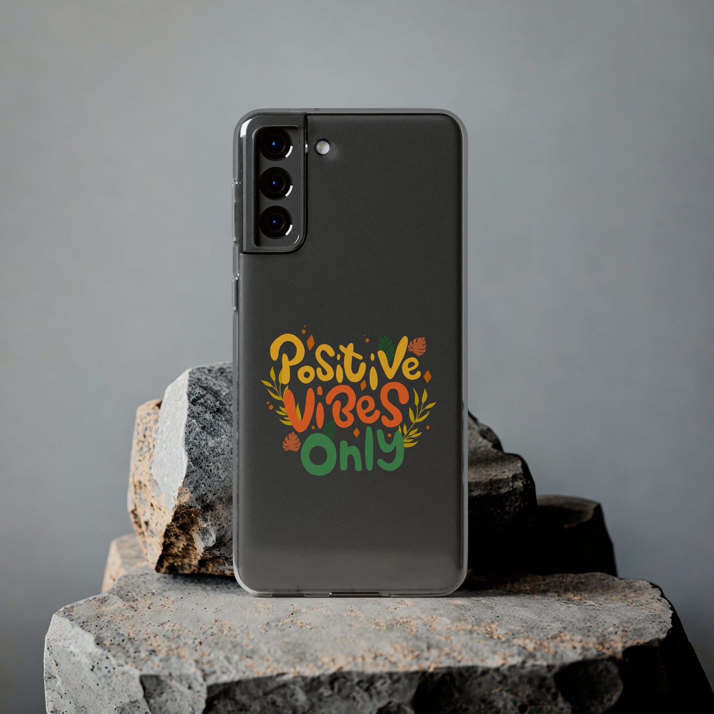 Positive Vibes Only Soft Phone Cases