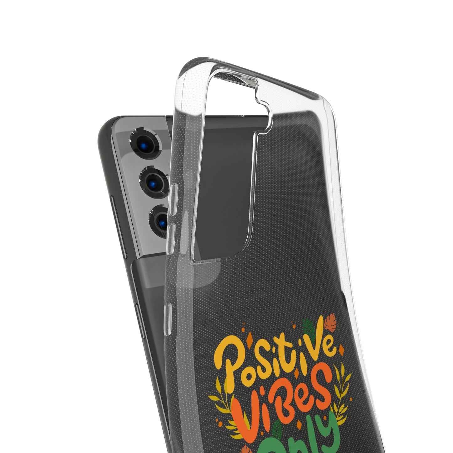 Positive Vibes Only Soft Phone Cases