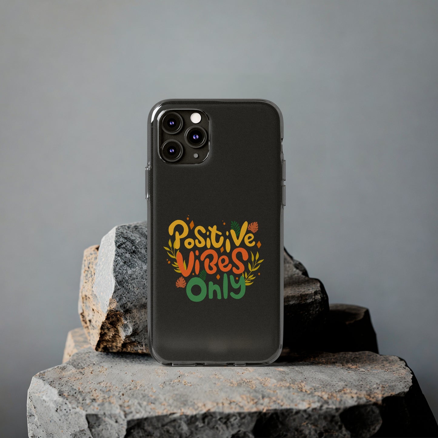 Positive Vibes Only Soft Phone Cases