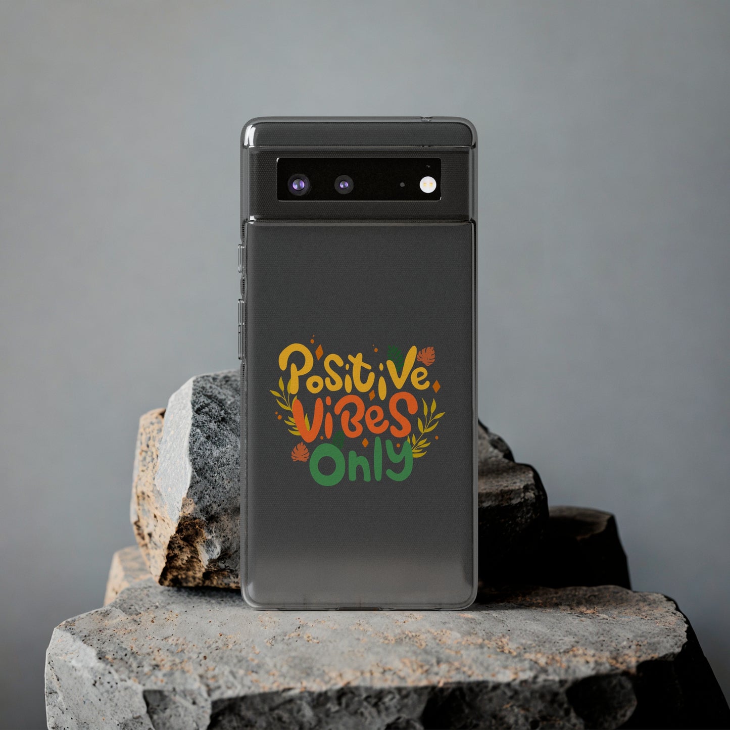 Positive Vibes Only Soft Phone Cases