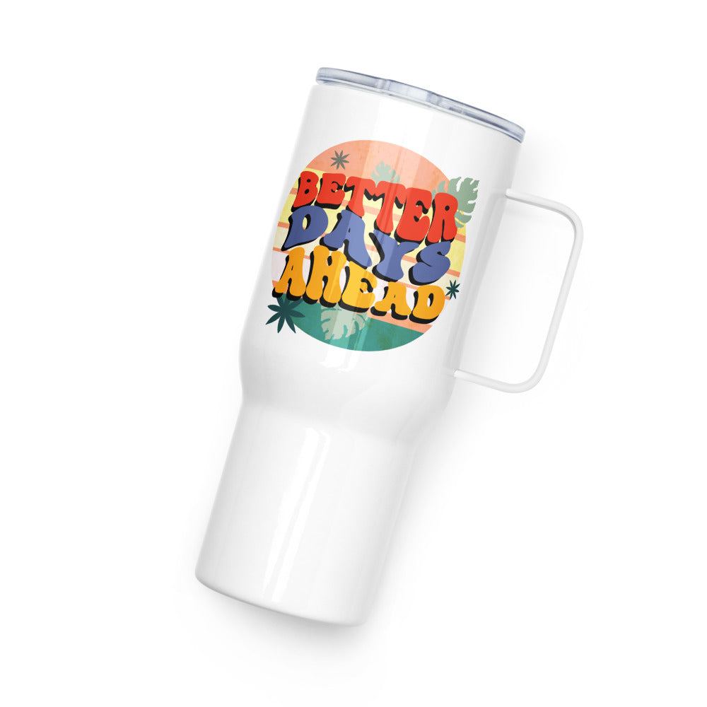 Batter Days Ahead Travel mug with a handle