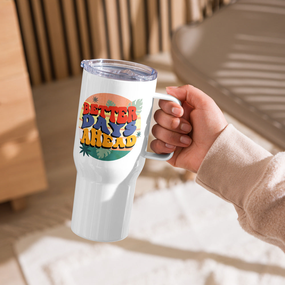 Batter Days Ahead Travel mug with a handle