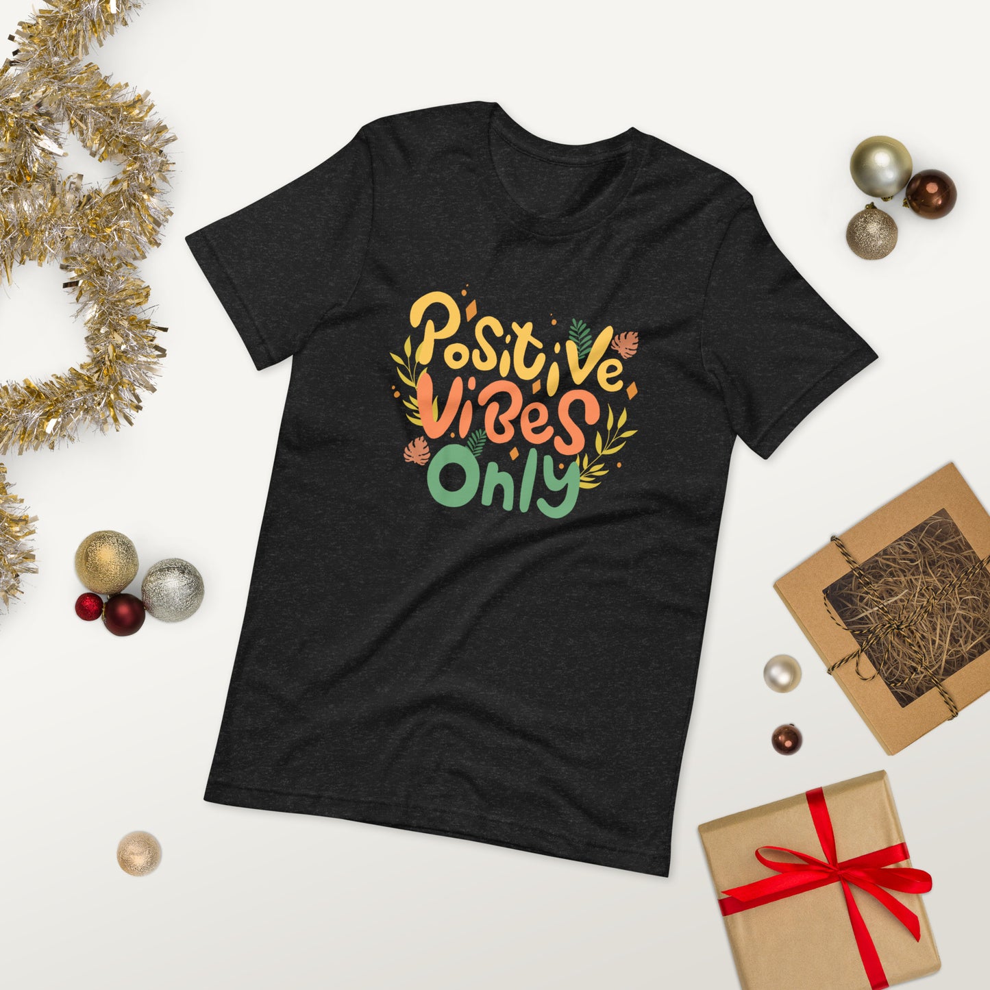 Positive Vibes Only Unisex t-shirt