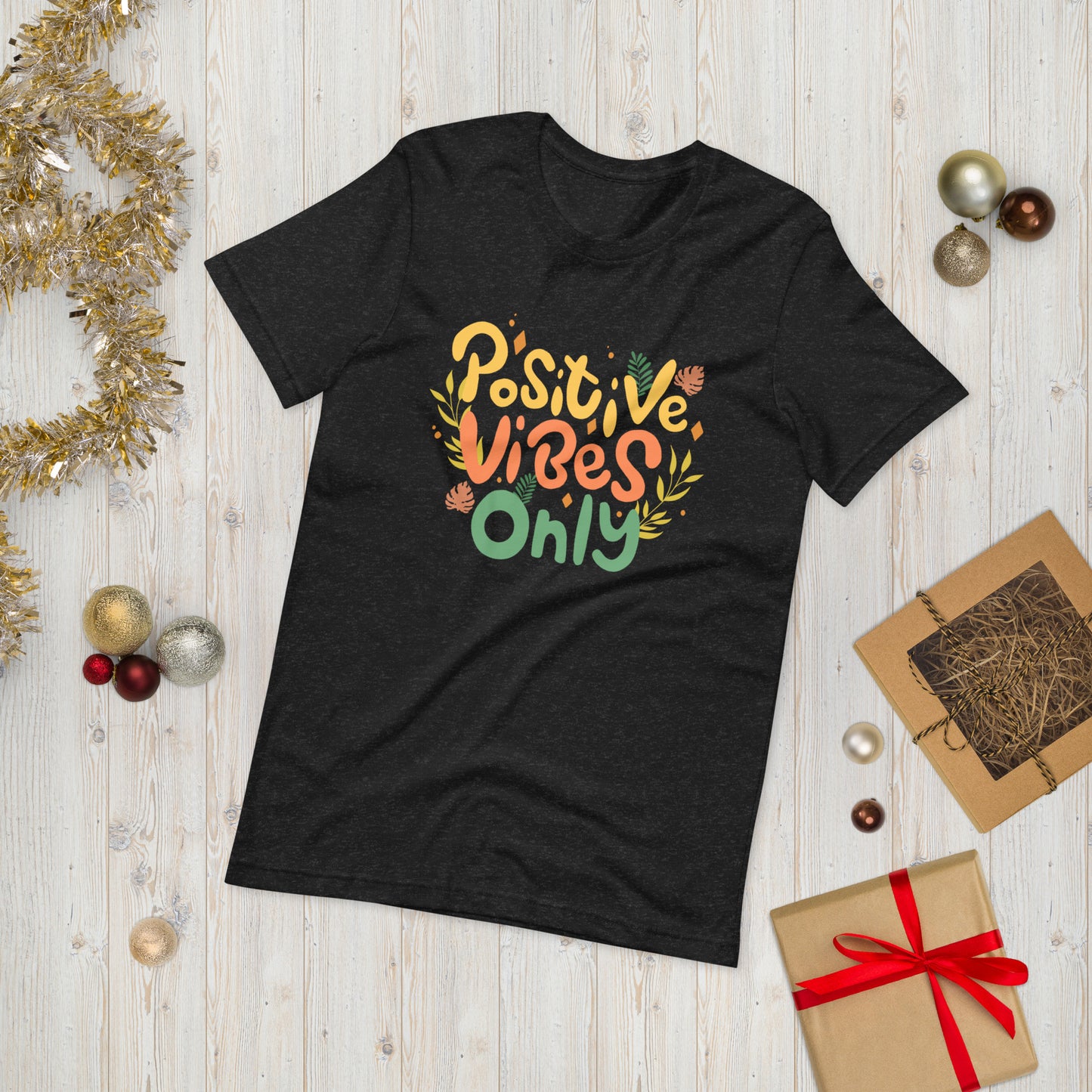 Positive Vibes Only Unisex t-shirt