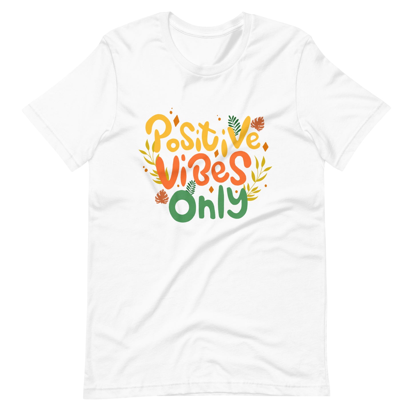 Positive Vibes Only Unisex t-shirt