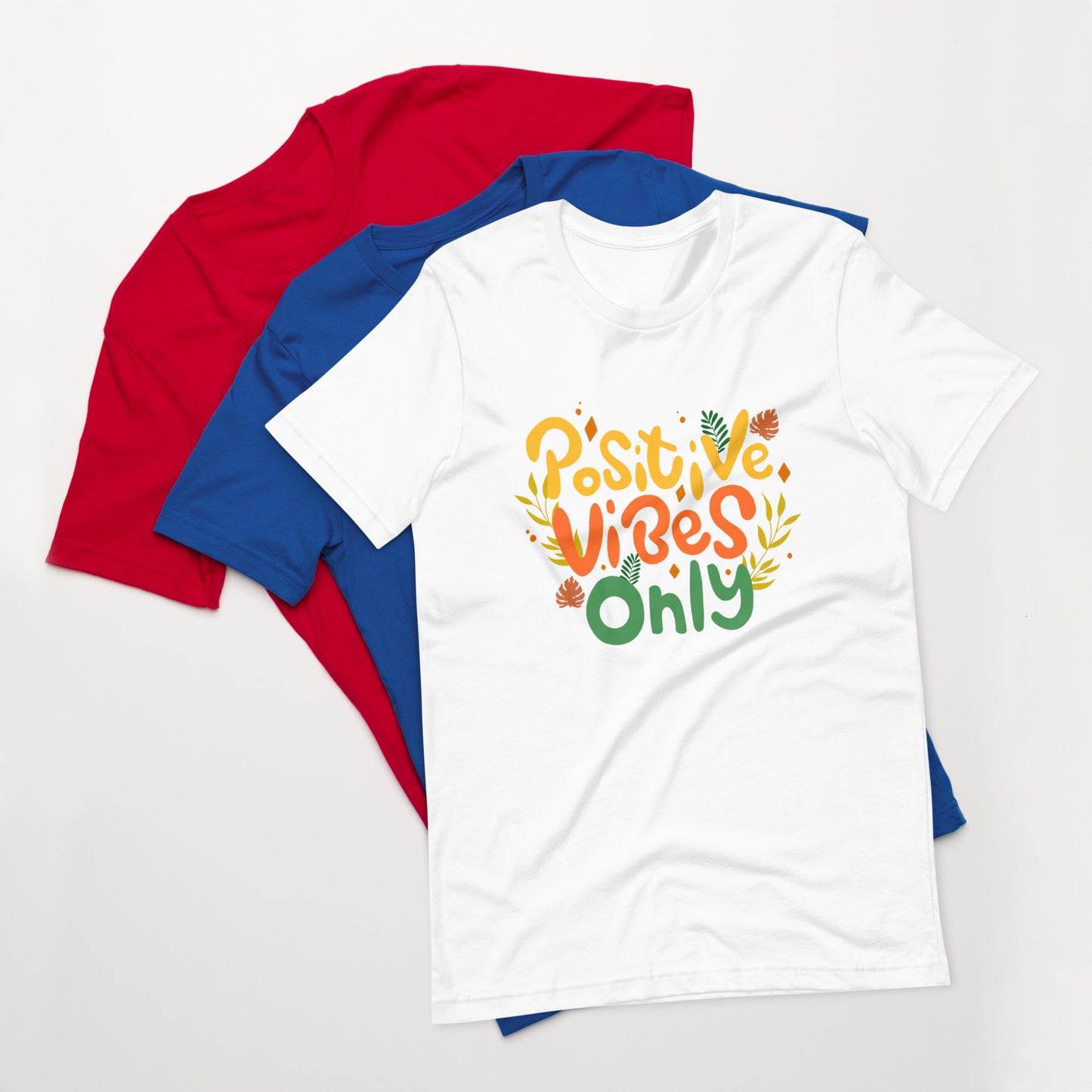 Positive Vibes Only Unisex t-shirt