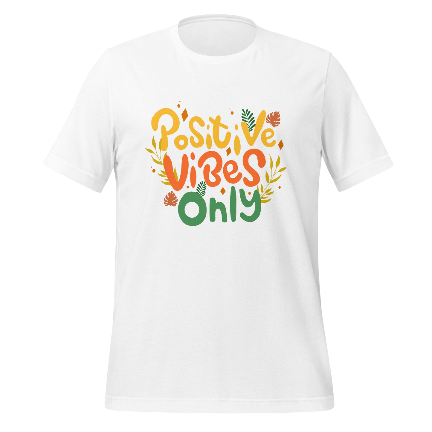 Positive Vibes Only Unisex t-shirt